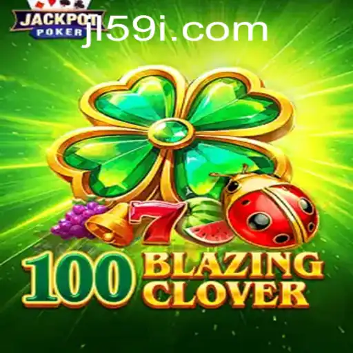 Enter the Enchanting World of 100BlazingClover: A New Era of Gaming